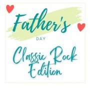 VA - Father's Day: Classic Rock Edition (2023)