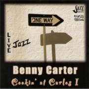 Benny Carter - Cookin' at Carlos I(2004) FLAC