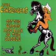 The Cowslingers – Off The Wagon And Back In The Saddle (1994)