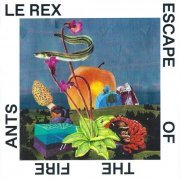 Le Rex - Escape of The Fire Ants (2019)