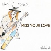 Randy Jones - Miss Your Love (2020)