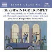 Juraj Bartos, Peter Breiner - Gershwin for Trumpet (2004)