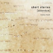 Andrew Heath - Short Stories (Addendum) (2023)