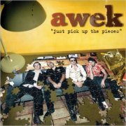 Awek - Just Pick Up The Pieces (2005) [CD Rip]