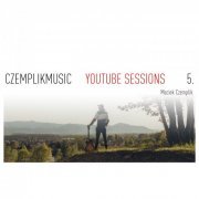 Maciek Czemplik - Czemplikmusic YouTube Sessions, Vol. 5 (2022) Hi-Res