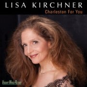 Lisa Kirchner - Charleston for You (2012) FLAC