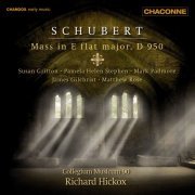 Susan Gritton, Pamela Helen Stephen, Mark Padmore, James Gilchrist, Matthew Rose, Collegium Musicum 90, Richard Hickox - Schubert: Mass in E-Flat Major, D. 950 (2008) [Hi-Res]