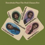 The Chosen Few - Everybody Plays the Fool (Expanded Version) (1975)