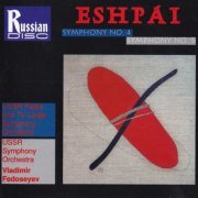 Vladimir Fedoseyev - Eshpai: Symphonies Nos. 4 and 5 (1994)