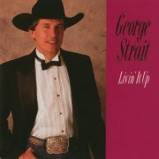 George Strait - Livin' It Up (1990)