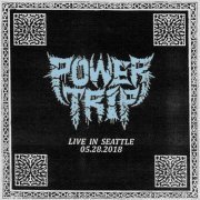 Power Trip - Live in Seattle: 05.28.2018 (2020) Hi-Res