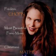 Christiane Mathé - Frédéric Chopin: Most Beautiful Piano Music (2020)