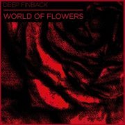 Deep Finback - World of Flowers (2020)