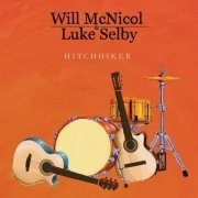 Will McNicol & Luke Selby - Hitchhiker (2015)