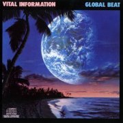 Vital Information - Global Beat (1986)