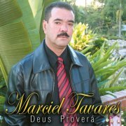 Marciel Tavares - Deus Proverá (2019)