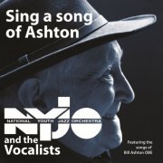 The National Youth Jazz Orchestra - Sing a Song of Ashton (2012)