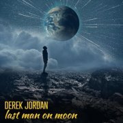 Derek Jordan - Last Man on Moon (2020)