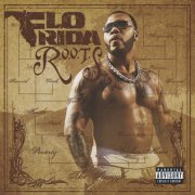 Flo Rida - R.O.O.T.S. (Deluxe Version) (2009) [E-AC-3 JOC Dolby Atmos]