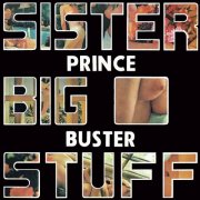 Prince Buster - Sister Big Stuff (1972)