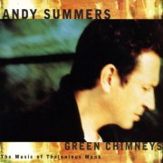 Andy Summers - Green Chimneys: The Music of Thelonious Monk (2005)