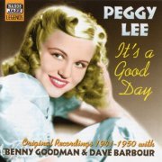 Peggy Lee - It's A Good Day (Original Recordings 1941 - 1950) (2002) FLAC