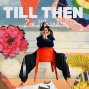 Zoe Mazah - Till Then (2024)