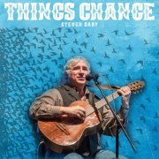 Steven Gary - Things Change (2023)