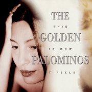 The Golden Palominos - This Is How It Feels (1993)