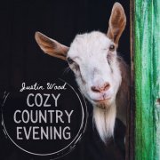 Justin Wood - Cozy Country Evening (2021)