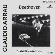 Claudio Arrau - Beethoven: Diabelli Variations, op. 120 (2013)