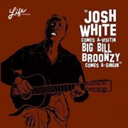 Josh White / Big Bill Broonzy - Josh White Comes A-Visiting / Big Bill Broonzy Sings (2006) [Hi-Res]