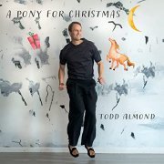 Todd Almond - A Pony for Christmas (2021) Hi Res