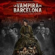 Alfred Tapscott - La vampira de Barcelona (Banda Sonora Original) (2021) [Hi-Res]