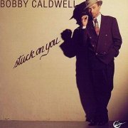 Bobby Caldwell - Stuck On You (1991)