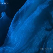 AySay - Su Akar (2021)