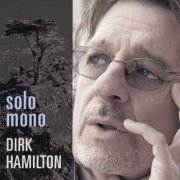 Dirk Hamilton - Solo Mono (2012)