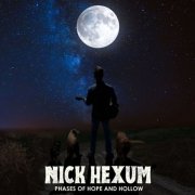 Nick Hexum - Phases of Hope and Hollow (2025)