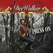 Dee Walker - Press On (2025)