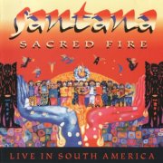 Santana - Sacred Fire: Live In South America (1993)