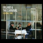 Erland & The Carnival - Closing Time (2014)
