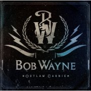 Bob Wayne - Outlaw Carnie (2010)