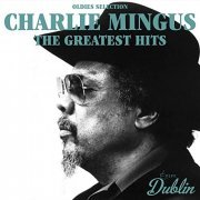 Charles Mingus - Oldies Selection: The Greatest Hits (2021)