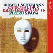 Pietro Spada - Schumann: Carnaval Op. 9 - Kreisleriana Op. 16 (2006)