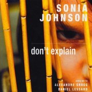 Sonia Johnson - Don't Explain (2005)