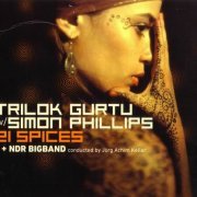 Trilok Gurtu W/ Simon Phillips + NDR Bigband - 21 Spices (2011) CD Rip