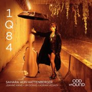 Sahara von Hattenberger, Joanne Kang, Adrian Vedady, Jim Doxas - IQ84 (2024) [Hi-Res]