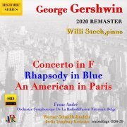 Willi Stech - Gershwin: Rhapsody in Blue, Concerto in F Major & An American in Paris (Remastered) (2020) [Hi-Res]