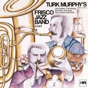 Turk Murphy - Turk Murphy's Frisco Jazz Band (Live) (2016) [Hi-Res]