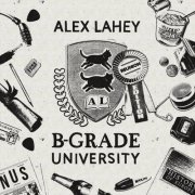 Alex Lahey - B-Grade University (Reunion Edition) (2026)